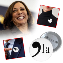 Load image into Gallery viewer, KAMALA HARRIS &quot;,la&quot; CAMPAIGN BUTTON